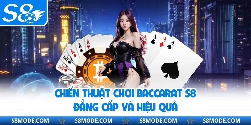 Tổng hợp các chiến thuật cược baccarat phổ biến 