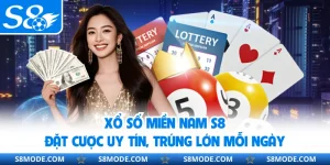 Xổ Số Miền Nam S8 - Đặt Cược Uy Tín, Trúng Lớn Mỗi Ngày